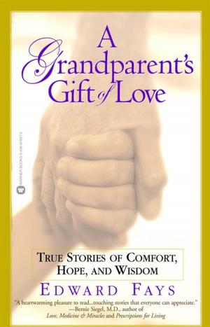Cover of the book A Grandparent's Gift of Love by David DeBatto, Pete Nelson