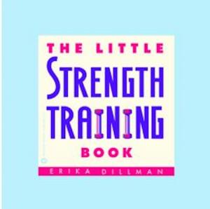 Cover of the book The Little Strength Training Book by Vicky Dreiling