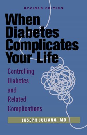 Cover of the book When Diabetes Complicates Your Life by Elisa Zied, M.S., R.D., Ruth Winter, M.S.