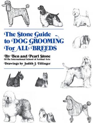bigCover of the book The Stone Guide to Dog Grooming for All Breeds by 