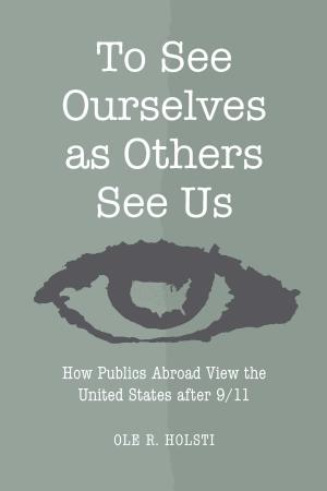 Cover of the book To See Ourselves as Others See Us by Frank Büchmann-Møller