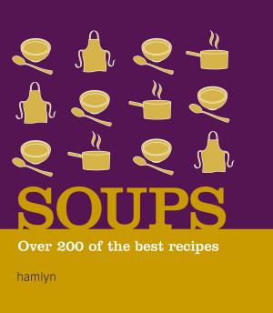 Cover of the book Soups by The Conde Nast Publications Ltd, Harriet Quick