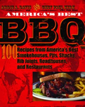Book cover of America's Best BBQ: 100 Recipes from America's Best Smokehouses, Pits, Shacks, Rib Joints, Roadhouses, and Restaurants