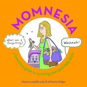 Cover of the book Momnesia by Gandee Vasan, PQ Blackwell, Ltd.