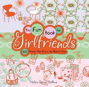 Cover of the book The Fun Book for Girlfriends by Mary Beth Temple