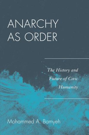 Cover of the book Anarchy as Order by Brian A. Pavlac