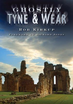 Cover of the book Ghostly Tyne and Wear by Alan Chedzoy
