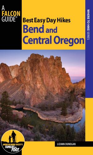 Cover of the book Best Easy Day Hikes Bend and Central Oregon by Steven Jonas M.D.