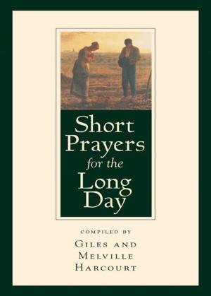Cover of the book Short Prayers for the Long Day by The Merton Institute for Contemplative Living