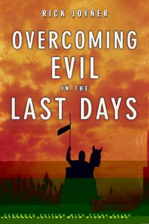 Cover of the book Overcoming Evil in the Last Days Expanded Edition by Kerry Kirkwood