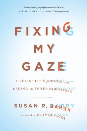 Cover of the book Fixing My Gaze by 