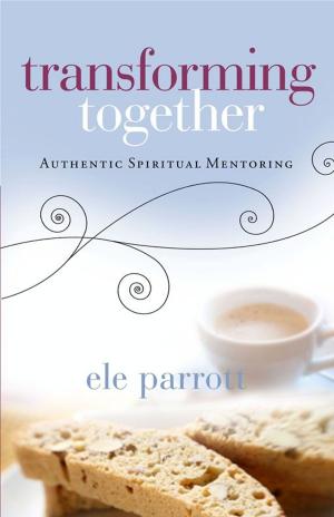 Cover of the book Transforming Together: Authentic Spiritual Mentoring by Anderson, MD, Taffy