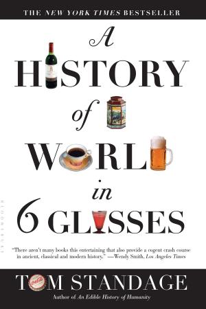 Cover of the book A History of the World in 6 Glasses by Anthony Roche