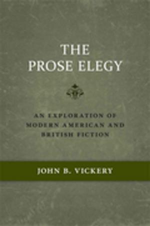 Cover of the book The Prose Elegy by Francis Augustín O'Reilly