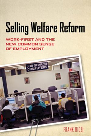 Cover of the book Selling Welfare Reform by Jennifer L Manlowe