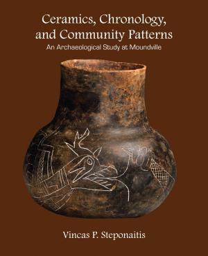Cover of the book Ceramics, Chronology, and Community Patterns by Debra L. Gold