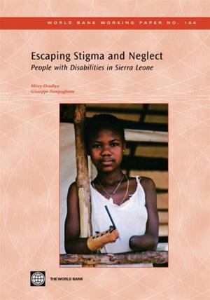 Cover of the book Escaping Stigma And Neglect: People With Disabilities In Sierra Leone by Topa Giuseppe; Megevand Carole; Karsenty Alain; Debroux Laurent