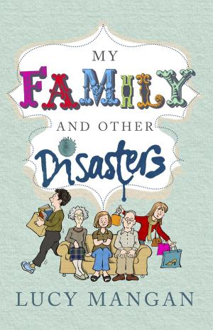 Cover of the book My Family and Other Disasters by Katy Stoddard