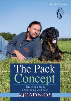 Book cover of The Pack Concept: The Simple Truth About Living with Dogs