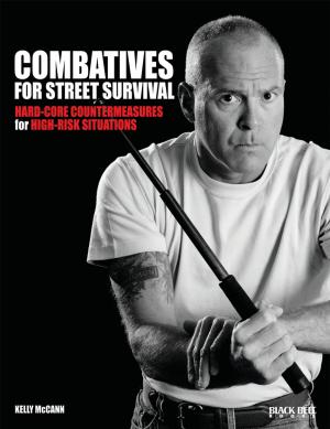 Cover of the book Combatives for Street Survival: Volume 1: Index Positions, the Guard and Combatives Strikes by Kostas Dervenis, Nektarios Lykiardopoulos