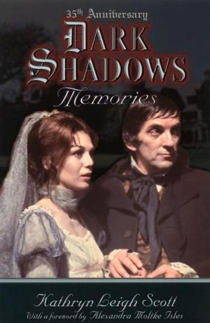 Cover of the book Dark Shadows Memories by Kathryn Leigh Scott, Jim Pierson