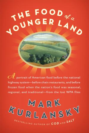 Cover of the book The Food of a Younger Land by Elizabeth Gilbert