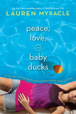Cover of the book Peace, Love, and Baby Ducks by Suzy Kline