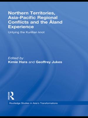 Cover of the book Northern Territories, Asia-Pacific Regional Conflicts and the Aland Experience by 