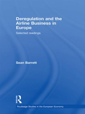 Cover of the book Deregulation and the Airline Business in Europe by Gary Slapper