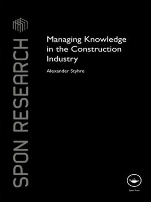 bigCover of the book Managing Knowledge in the Construction Industry by 