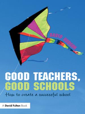 Cover of the book Good Teachers, Good Schools by 
