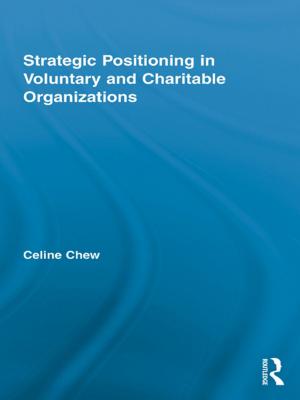 Cover of the book Strategic Positioning in Voluntary and Charitable Organizations by Katherine Giuffre