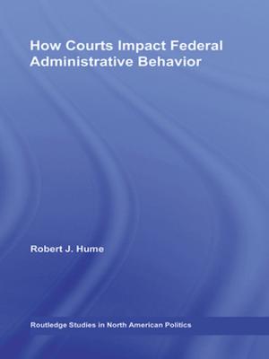 Cover of the book How Courts Impact Federal Administrative Behavior by Miriam Henry, Bob Lingard, Fazal Rizvi, Sandra Taylor