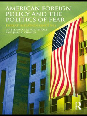 Cover of the book American Foreign Policy and The Politics of Fear by Kathleen Cioffi