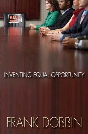 Cover of the book Inventing Equal Opportunity by Yitzhak Nakash