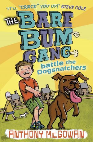 Cover of the book The Bare Bum Gang Battles the Dogsnatchers by Susan Davis