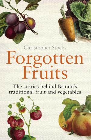 Cover of the book Forgotten Fruits by Leigh Tate