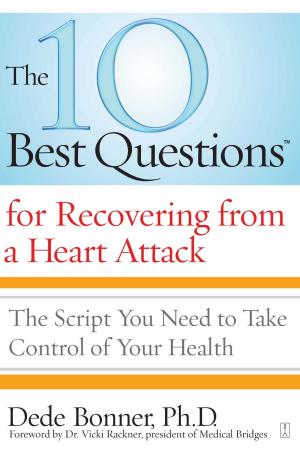 Book cover of The 10 Best Questions for Recovering from a Heart Attack