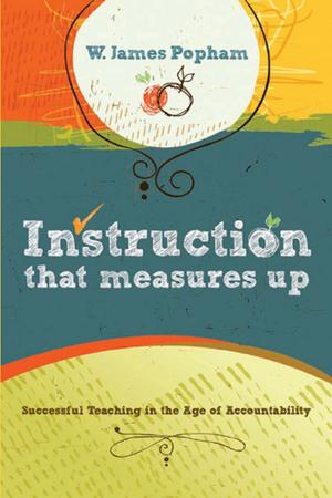 Cover of the book Instruction That Measures Up by Jessica Johnson, Shira Leibowitz, Kathy Perrett