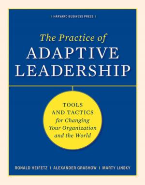 Cover of the book The Practice of Adaptive Leadership by Anthony Presotto