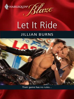 Cover of the book Let It Ride by Joss Wood, Sharon Kendrick, Daphne Clair