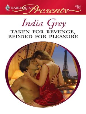 bigCover of the book Taken for Revenge, Bedded for Pleasure by 