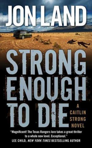 Cover of the book Strong Enough to Die by Elmer Kelton