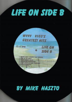 Cover of the book Life on Side B by Dr. Bernard G. Park