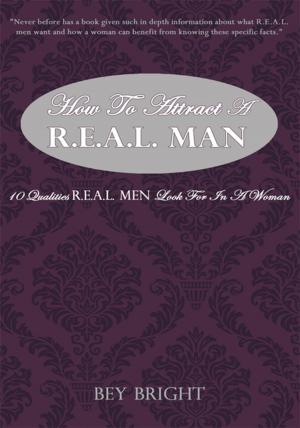 Cover of the book How to Attract a R.E.A.L. Man by Tom Barnes