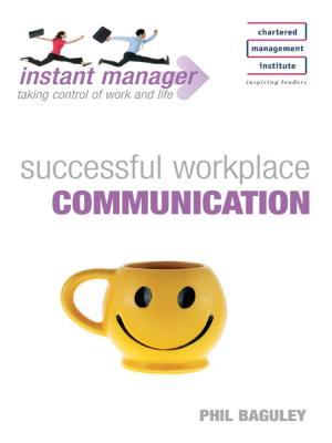 Cover of the book Instant Manager: Successful Workplace Communication by Alan Titchmarsh