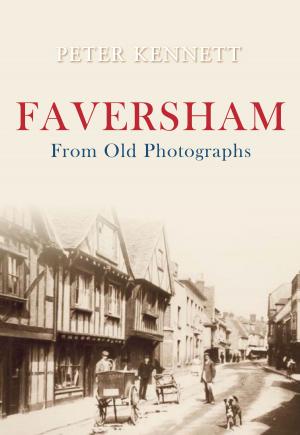 Book cover of Faversham From Old Photographs