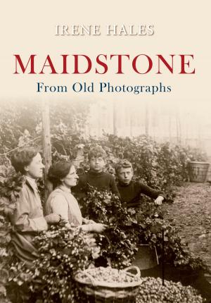 Cover of the book Maidstone From Old Photographs by Stephen Lambe