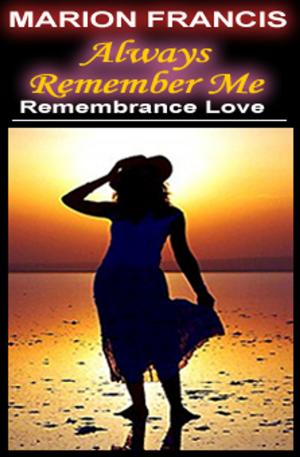 Cover of the book Always Remember Me: Endless Love by Fausto Petrone