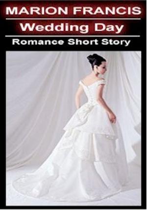 Book cover of Wedding Day: Romance Short Story